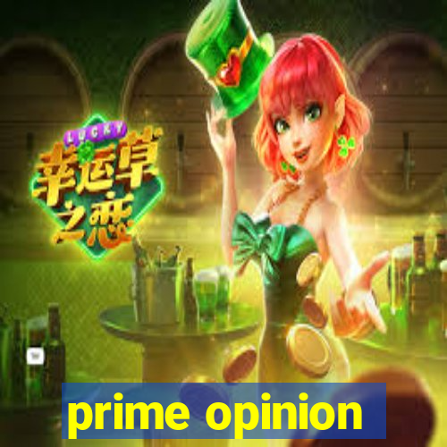 prime opinion